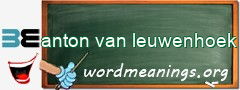 WordMeaning blackboard for anton van leuwenhoek